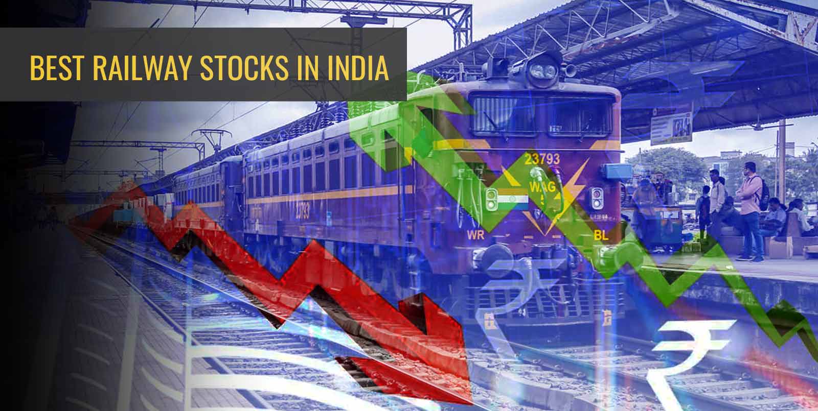 Best Railway Stocks in India 2023